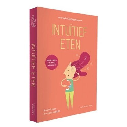 Intuïtief Eten, Evelyn Tribole ; Elyse Resch - Paperback - 9789082700299