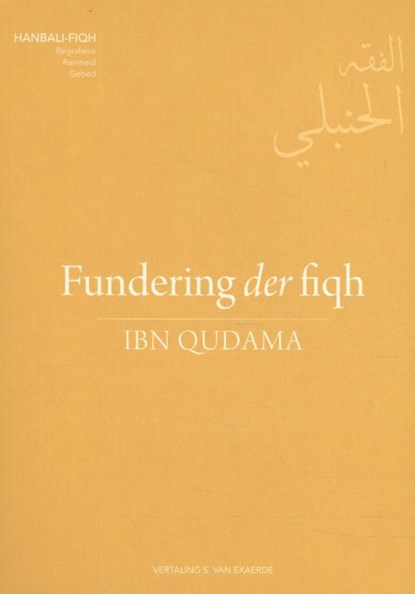 Fundering der fiqh, Muwaffaq Addin Ibn Qudama - Paperback - 9789082701142