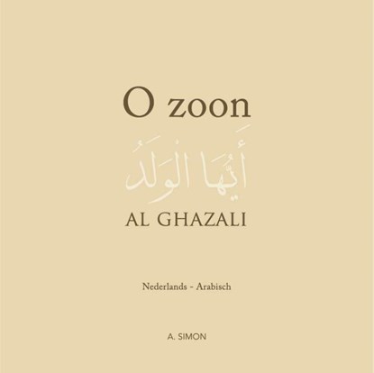 O zoon, Abu Hamid Al Ghazali - Paperback - 9789082701166