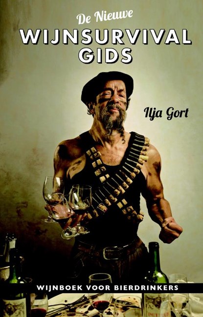 De nieuwe Wijnsurvivalgids, Ilja Gort - Paperback - 9789082701562