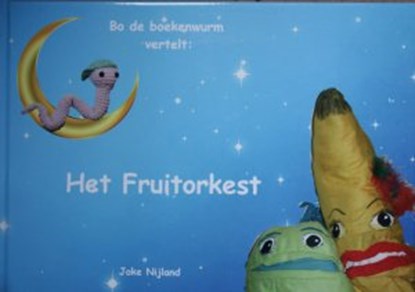Het Fruitorkest, Joke Nijland - Gebonden - 9789082710908