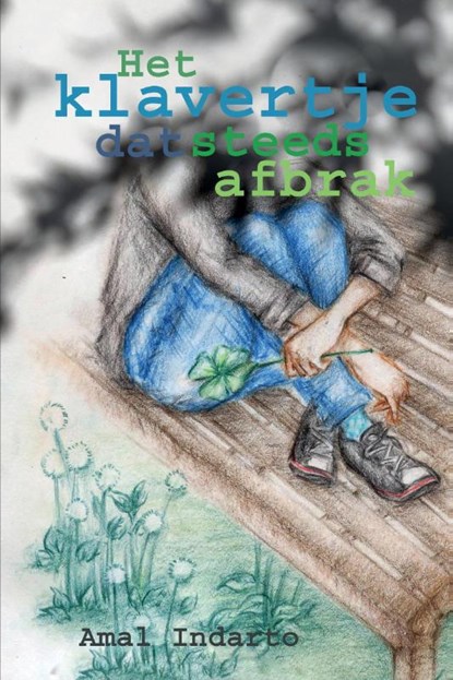 Het klavertje dat steeds afbrak, Amal Indarto - Paperback - 9789082713404