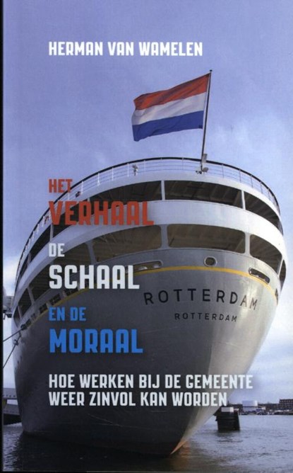 Het verhaal, de schaal en de moraal, Herman van Wamelen - Paperback - 9789082723120