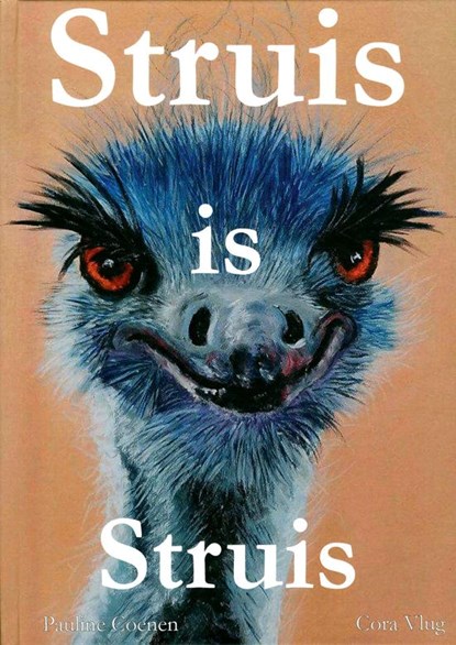 Struis is Struis, Pauline Coenen - Gebonden - 9789082723809