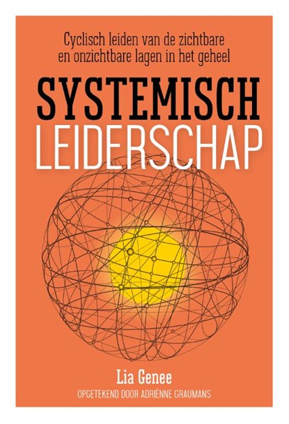 Systemisch leiderschap, Lia Genee ; Adriënne Graumans - Paperback - 9789082730005