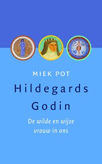 Hildegards godin | Miek Pot | 