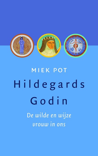 Hildegards godin, Miek Pot - Ebook - 9789082733518