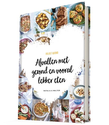 Afvallen met gezond en vooral lekker eten, Natalia Rakhorst ; Walter Rakhorst - Gebonden - 9789082745214