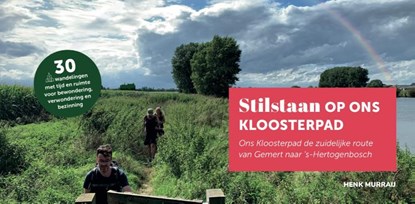 Stilstaan op Ons Kloosterpad, Henk Murraij - Gebonden - 9789082745825