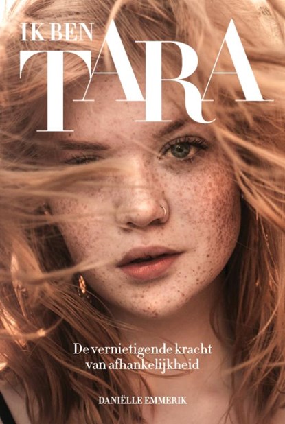 Ik ben Tara, Danielle Emmerik - Paperback - 9789082752038