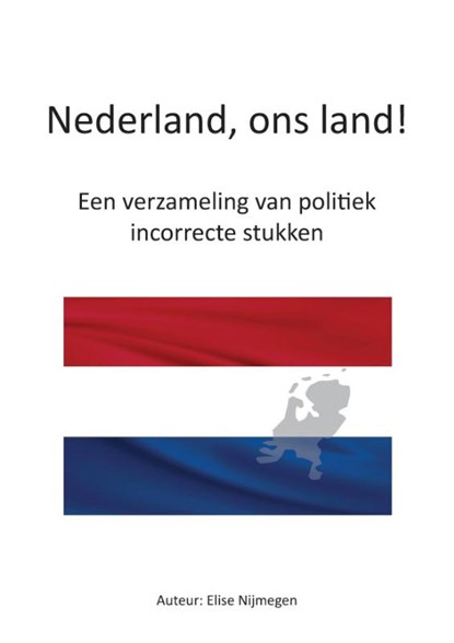Nederland, ons land!, Elise Nijmegen - Paperback - 9789082763201