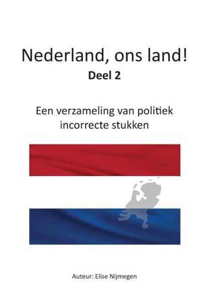 Nederland, ons land!  Deel 2, Elise Nijmegen - Paperback - 9789082763218