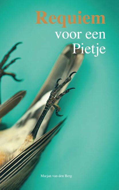 Requiem voor een Pietje, Marjan van den Berg - Paperback - 9789082764932