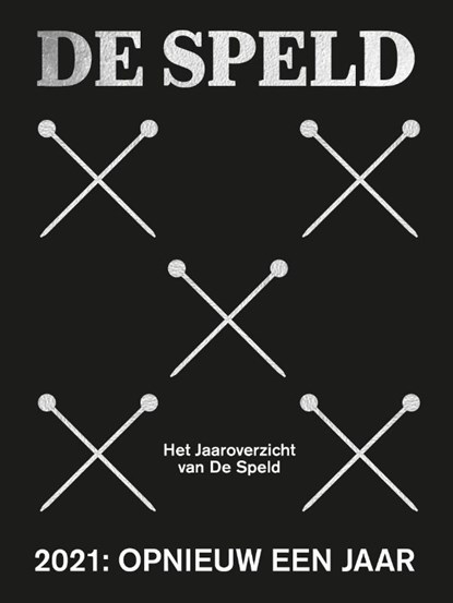 2021: Opnieuw een Jaar, De Speld - Paperback - 9789082772197