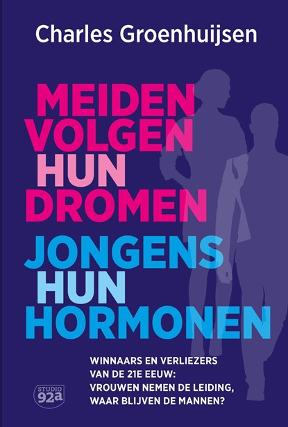 Meiden volgen hun dromen Jongens hun hormonen, Charles Groenhuijsen - Ebook - 9789082783063