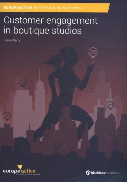 Customer engagement in Boutique Studios 2018, Emma Barry - Paperback - 9789082787986