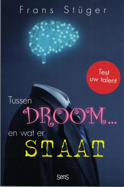 Tussen droom en wat er staat, Frans Stuger ; Harrie Scholtmeijer - Paperback - 9789082799774