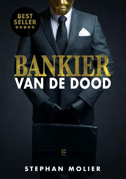 Bankier van de dood, Stephan Molier - Paperback - 9789082814804