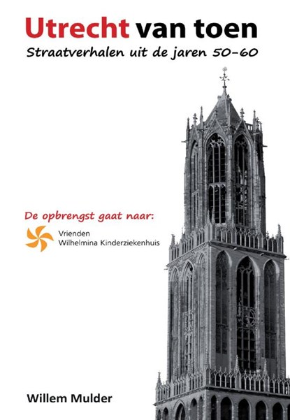 Utrecht van Toen, Willem Mulder - Paperback - 9789082815825