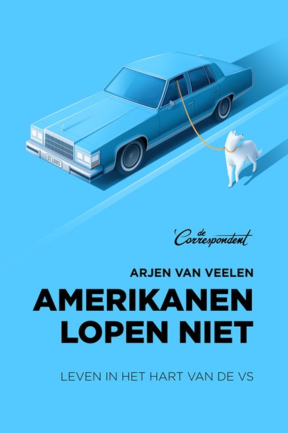 Amerikanen lopen niet, Arjen van Veelen - Ebook - 9789082821635
