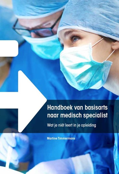 Handboek van basisarts naar medisch specialist, Martine Timmermans - Paperback - 9789082824506