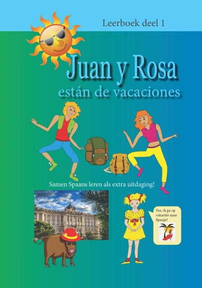 Juan y Rosa están de vacaciones 1 Leerboek, Antoinette Gerichhausen - Paperback - 9789082825565