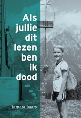 Als jullie dit lezen ben ik dood - Tamara Baars - 9789082826906