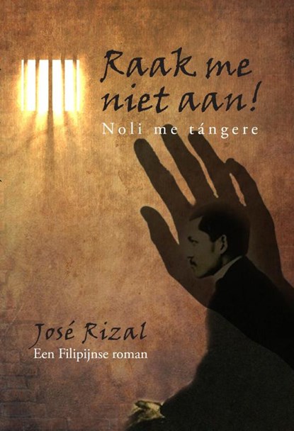 Raak me niet aan!, José Rizal - Paperback - 9789082827149