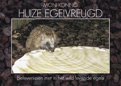 Huize Egelvreugd, Moni Koning - Gebonden - 9789082849202