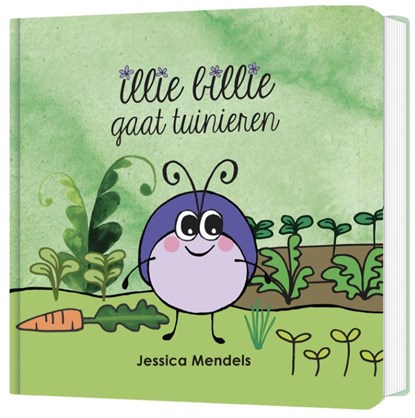 Illie Billie gaat tuinieren, Jessica Mendels - Gebonden - 9789082849622