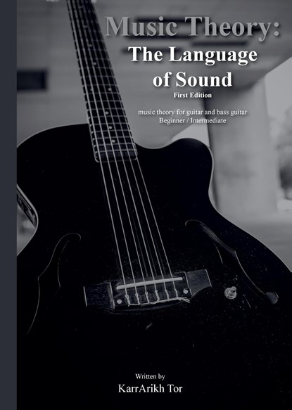 Music Theory: the Language of Sound, Karrarikh Tor - Ebook - 9789082853698