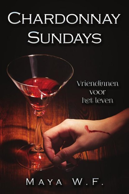 Chardonnay Sundays, Maya W.F. - Paperback - 9789082855067