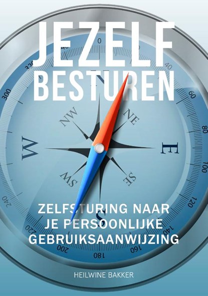 Jezelf besturen, Heilwine Bakker - Paperback - 9789082860535