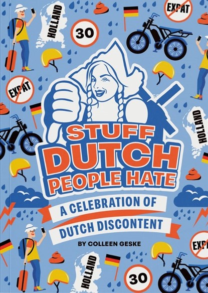 Stuff Dutch People Hate, Colleen Geske - Paperback - 9789082862034