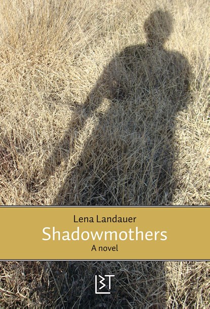 Shadowmothers, Lena Landauer - Ebook - 9789082864014
