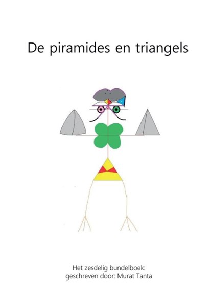De piramides en triangels, Murat Tanta - Gebonden - 9789082866209