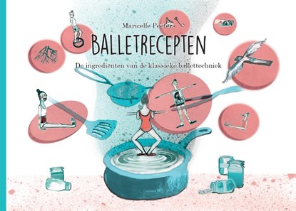 Balletrecepten, Maricelle Peeters - Gebonden - 9789082870107