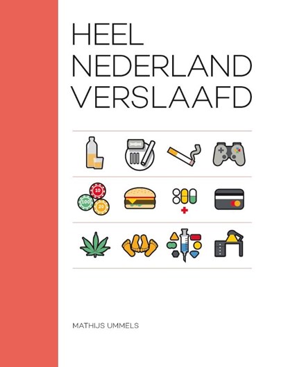 Heel Nederland verslaafd, Mathijs Ummels - Paperback - 9789082876307