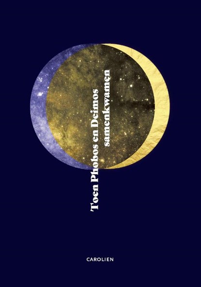 Toen Phobos en Deimos samenkwamen, Carolien De Boo - de Vries - Paperback - 9789082879421