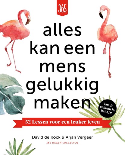 Alles kan een mens gelukkig maken, David De Kock ; Arjan Vergeer - Ebook - 9789082882322
