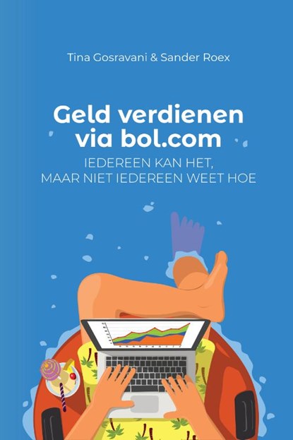Geld verdienen via bol.com, Tina Gosravani ; Sander Roex - Paperback - 9789082882506
