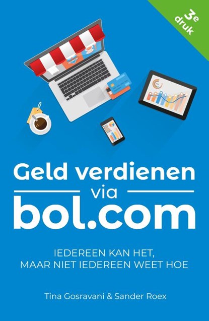 Geld verdienen via bol.com, Tina Gosravani ; Sander Roex - Paperback - 9789082882599