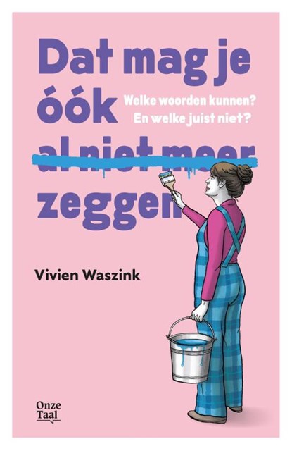 Dat mag je óók (al niet meer) zeggen, Vivien Waszink - Paperback - 9789082885910