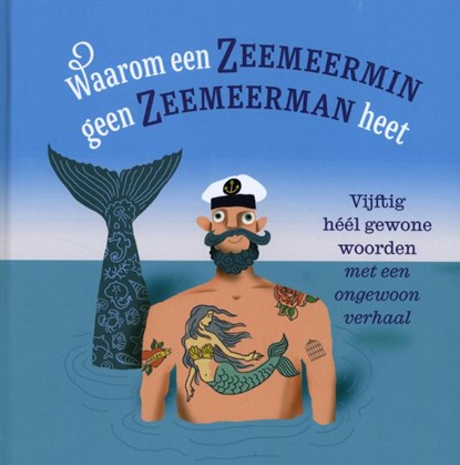 Waarom een zeemeermin geen zeemeerman heet, Onze Taal - Gebonden - 9789082885972