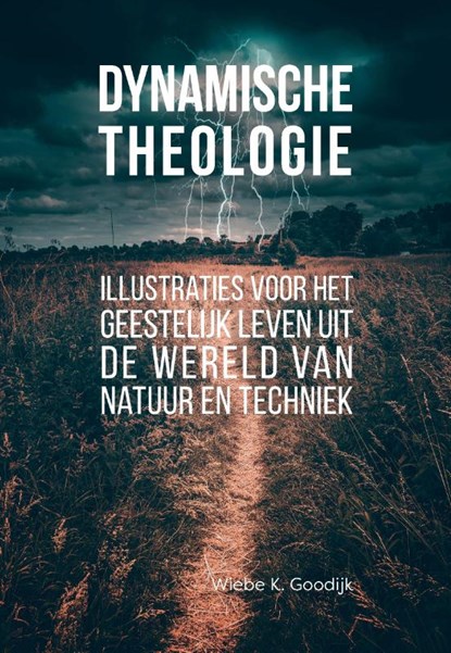 Dynamische Theologie, Wiebe K. Goodijk - Paperback - 9789082897104