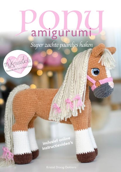 Pony Amigurumi, Kristel Droog-Dekkers - Paperback - 9789082912791