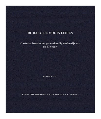 De Raey: The Mole in Leiden, Hendrik Punt - Gebonden - 9789082917611