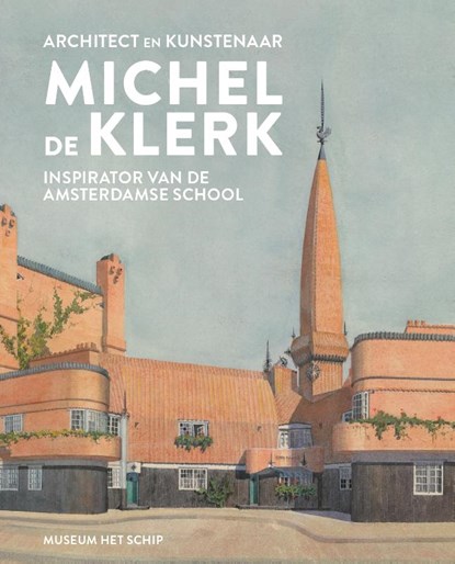 Architect en kunstenaar Michel de Klerk, Ton Heijdra ; Alice Roegholt - Paperback - 9789082921168