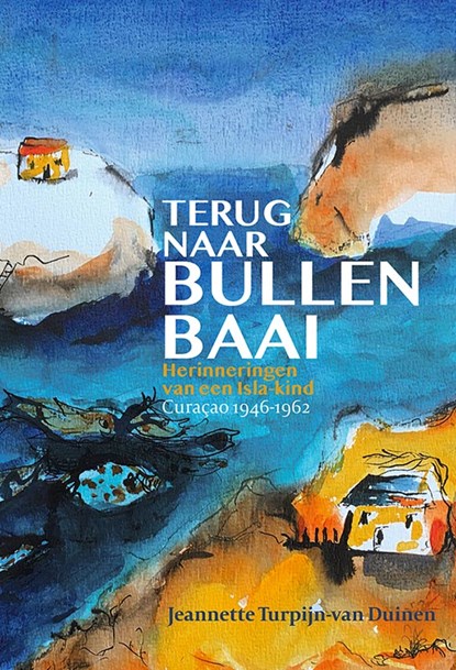 Terug naar Bullenbaai, Jeannette Turpijn-van Duinen - Paperback - 9789082936155