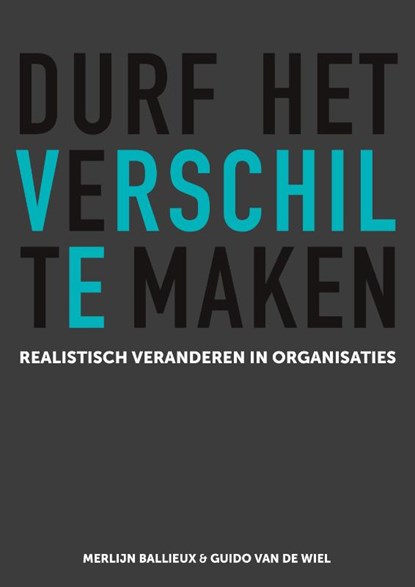 Durf het verschil te maken, Merlijn Ballieux ; Guido Van de Wiel - Paperback - 9789082936407